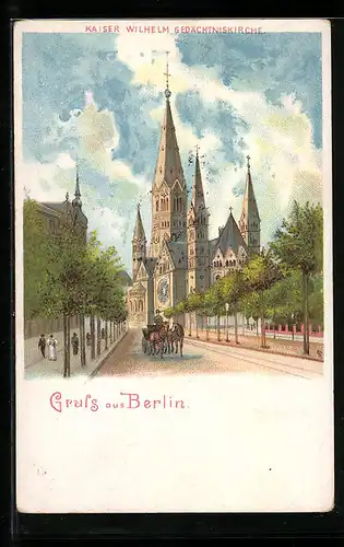Lithographie Berlin, Kaiser Wilhelm Gedächtniskirche mit Pferdewagen