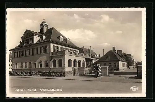 AK Schwäb. Gmünd, Bismarckkaserne