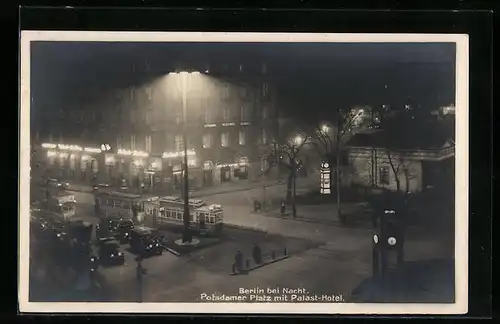 AK Berlin-Tiergarten, bei Nacht, Potsdamer Platz mit Palast-Hotel