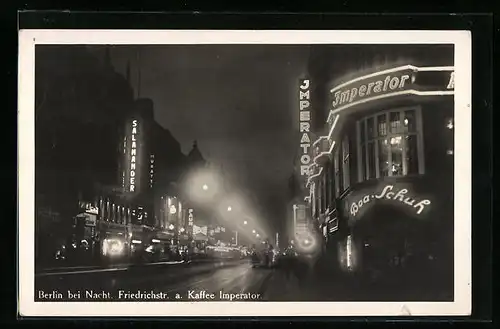 AK Berlin, bei Nacht, Friedrichstr. a. Kaffee Imperator