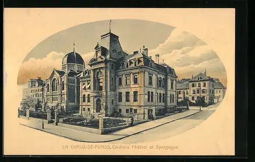 AK La Chaux-de-Fonds, Controle Fédéral et Synagogue, Synagoge