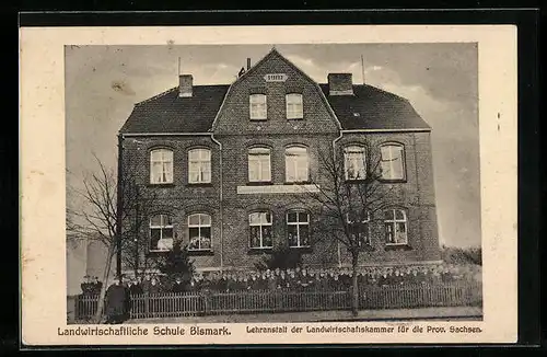AK Bismark, Landwirtschaftliche Schule, Lehranstalt der Landwirtschaftskammer für die Prov. Sachsen