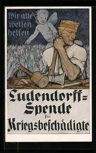 Künstler-AK Ludendorff-Spende für Kriegsbeschädigte, Kriegshilfe, Arbeiter mit Engel