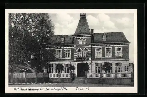 AK Lauenburg /Elbe, Gasthaus Waldhaus Glüsing, 600 Jahre im Besitz der Familie Ohle