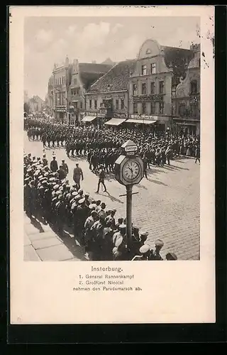 AK Insterburg, General Rennenkampf u. Grossfürst Nicolai nehmen Marsch ab