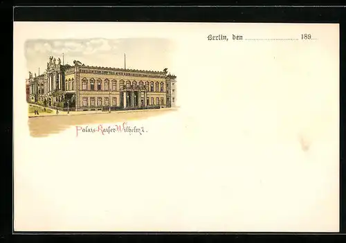 Lithographie Berlin, Palais-Kaiser-Wilhelm I