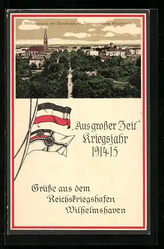 AK Wilhelmshaven, Wilhelmsplatz mit Christuskirche, Stationsgebäude und Wasserturm, Kriegsjahr 1914-15