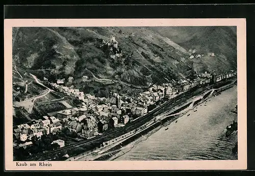 AK Kaub am Rhein, Ortsansicht von oben