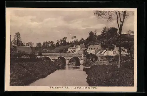 AK Tessy-sur-Vire, Le Pont sur la Vire