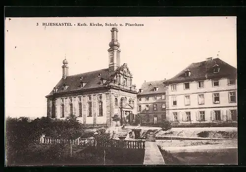 AK Blieskastel, Katholische Kirche mit Schul- und Pfarrhaus