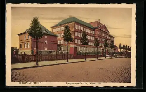 AK Berlin-Neukölln, Baugewerks-Schule in der Leinestrasse