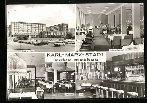 AK Karl-Marx-Stadt, Interhotel Moskau, Blick z. Hotel, Hotelrestaurant, Tanzcafè und Bar