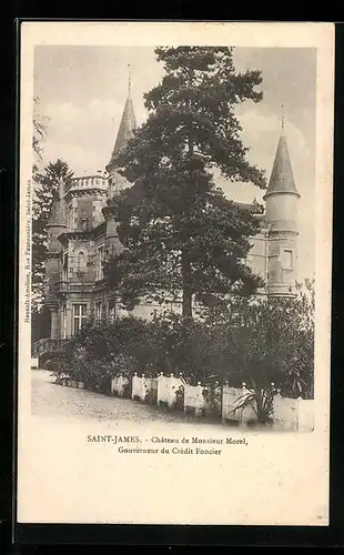 AK Saint-James, Chateau de Monsieur Morel, Gouverneur du Crèdit Foncier