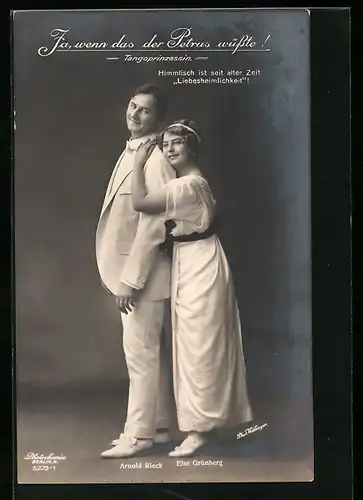 AK Operette Tangoprinzessin, Schauspieler Arnold Rieck und Else Grünberg