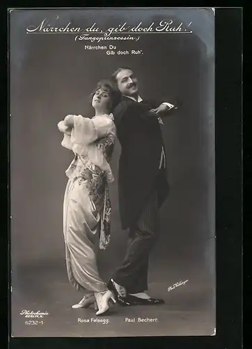 AK Operette Tangoprinzessin, Schauspieler Rosa Felsegg und Paul Bechert, Närrchen du gib doch Ruh