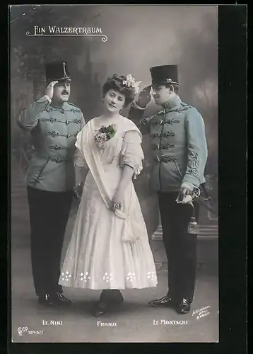 AK Operette Ein Walzertraum, Lt. Niki, Lt. Montschi und Franzi