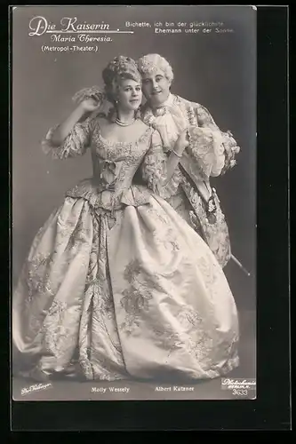 AK Operette Die Kaiserin Maria Theresia, Schauspieler Molly Wessely und Albert Kutzner