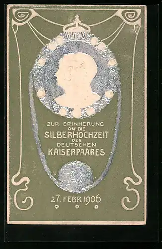 Präge-AK Silberhochzeit 1906, Kaiserpaar mit Krone