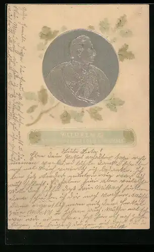 Präge-AK Portrait Kaiser Wilhelm II. mit Eichenlaub
