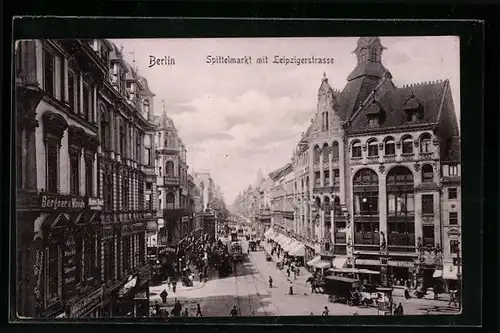 AK Berlin, Spittelmarkt und Leipzigerstrasse mit Geschäften und Strassenbahn