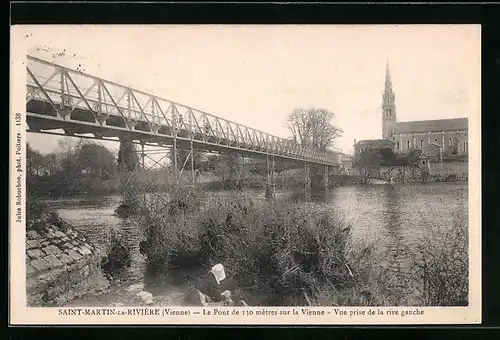 AK Saint-Martin-la-Rivière, Le Pont de 130 mètres sur la Vienne, Vue prise de la rive gauche