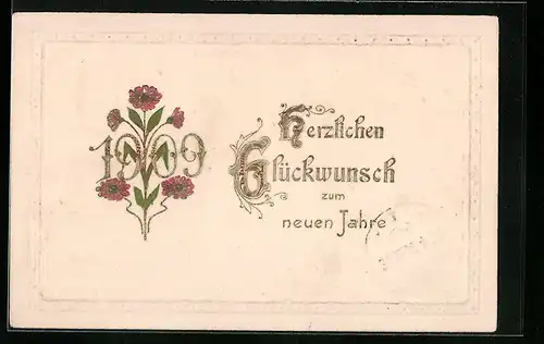 AK Jahreszahl 1909 mit Blumen
