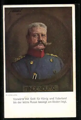 Künstler-AK Paul von Hindenburg in Uniform, Vorwärts mit Gott für König und Vaterland...