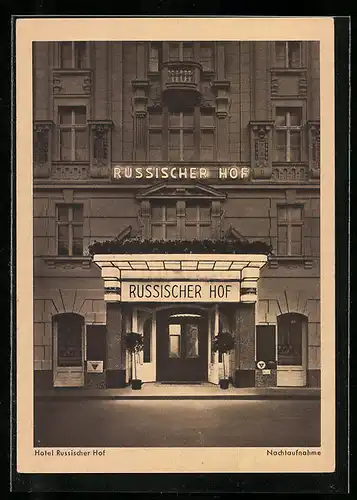 AK Berlin, Hotel Russischer Hof in der Georgenstrasse 21-22, Nachtaufnahme