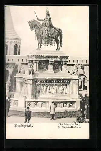 AK Budapest, St. Stephan-Denkmal, Szt. Istvan-szobor