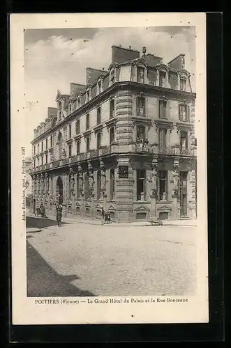 AK Poitiers, Le Grand Hotel du Palais et la Rue Boncenne