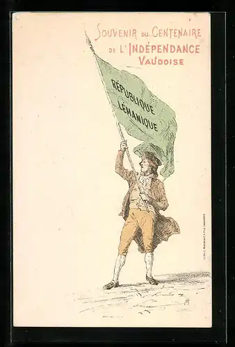 AK Schweiz, De l`Indépendance Vaudoise, Mann mit Fahne République Lémanique
