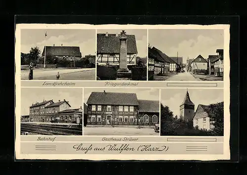 AK Wulften /Harz, Gasthaus Strüver, Bahnhof, Kriegerdenkmal