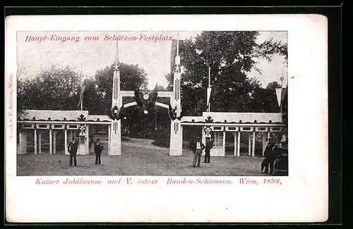 AK Wien, Schützenfest 1898, Kaiser Jubiläums- und V. österr. Bundes-Schiessen