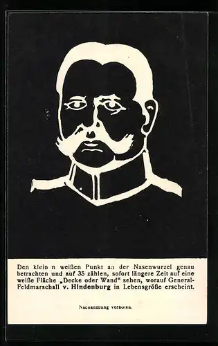 AK Paul von Hindenburg als optische Täuschung, Den kleinen weissen Punkt an der Nasenwurzel genau betrachten...