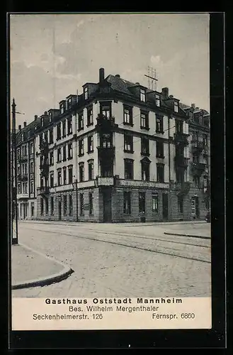 AK Mannheim, Gasthaus Oststadt von W. Mergenthaler, Seckenheimerstr. 126