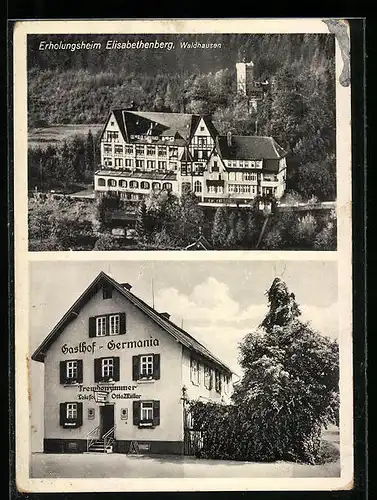 AK Waldhausen, Gasthof Germania, Inh.: Otto Müller, Erholungsheim Elisabethenberg