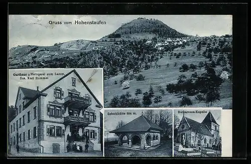 AK Hohenstaufen, Gasthaus und Metzgerei zum Lamm, Schutzhütte, Barbarossa-Kapelle