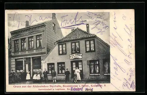 AK Neumünster, Gasthaus Altdeutsche Bierhalle Eudard Neid, Kaiserstrasse 9