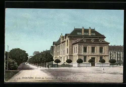 AK Neuchâtel, Ecole de Commerce & Quai des Alpes