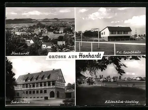 AK Honhardt, Ortsansicht, F. C. Sporthaus, Schulhaus, Eulenbuck-Siedlung