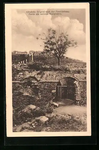 AK Belgrad, Citadelle nach der Beschiessung, am unteren Wallgraben