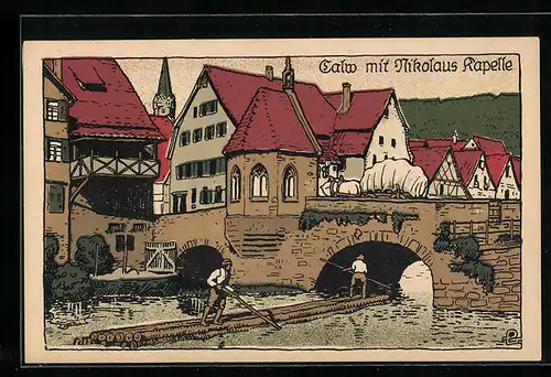 Steindruck-AK Calw, Flösser unterqueren eine Steinbrücke, Nikolaus Kapelle