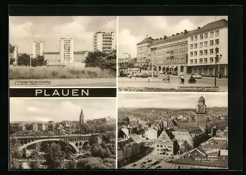 AK Plauen / Vogtl., Punkthäuser, Bahnhofstrasse mit Centralhotel, Friedrich-Ebert-Brücke, Blick zum Rathaus