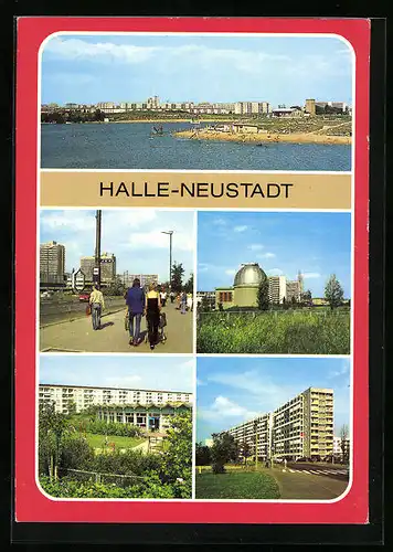 AK Halle-Neustadt, Freibad Angersdorfer Teiche, Magistrale, Sternwarte der Station Junge Techniker u. Naturforscher