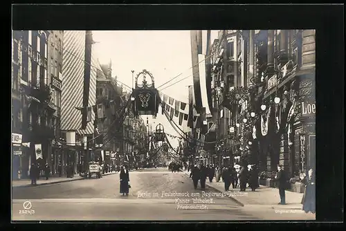 AK Berlin, Festschmuck zum Regierungs-Jubiläum Kaiser Wilhelm II., Friedrichstrasse