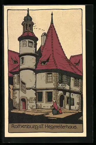 Steindruck-AK Rothenburg o. T., Hegereiterhaus