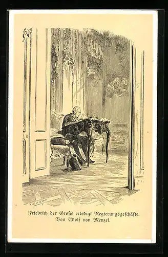 Künstler-AK Friedrich der Grosse erledigt Regierungsgeschäfte