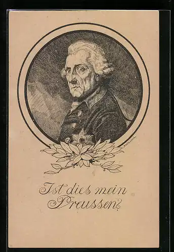 AK Ist dies mein Preussen?, der alte Fritz im Portrait