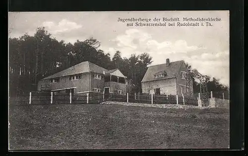 AK Rudolstadt i. Th., Jugendherberge der Bischöfl. Methodistenkirche auf Schwarzenshof