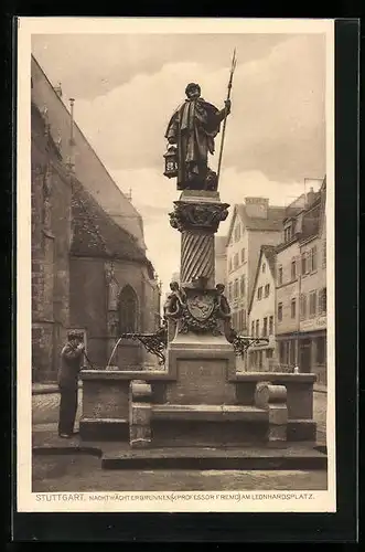 AK Stuttgart, Nachtwächterbrunnen v. Professor Fremo am Leonhardsplatz